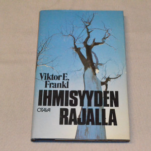 Viktor E. Frankl Ihmisyyden rajalla